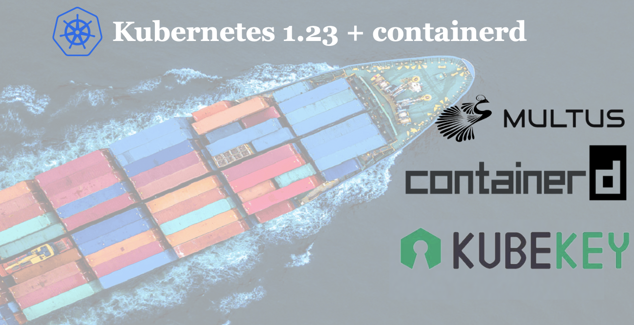 Install Kubernetes 1.23, containerd, and Multus CNI the Easy Way